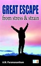Great Escape from stress & strain